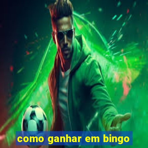 como ganhar em bingo