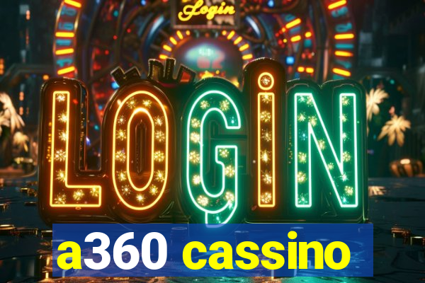 a360 cassino