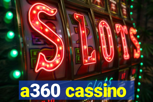 a360 cassino