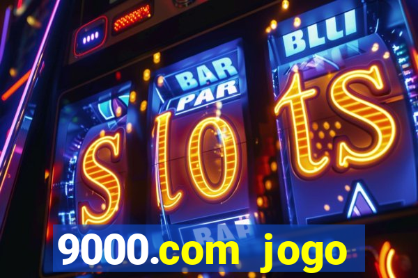 9000.com jogo cassino baixar