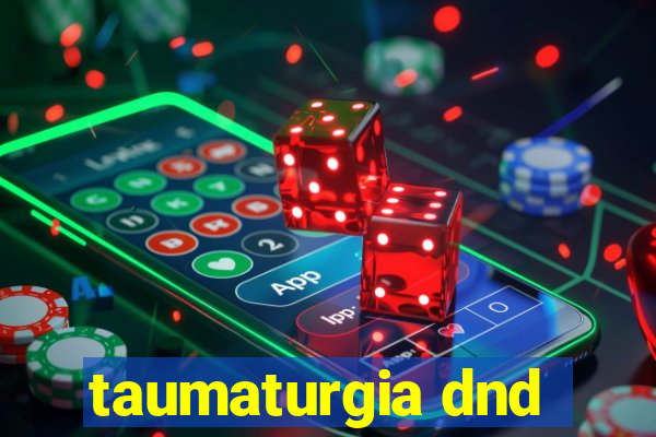 taumaturgia dnd