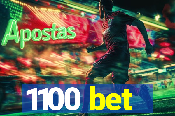 1100 bet