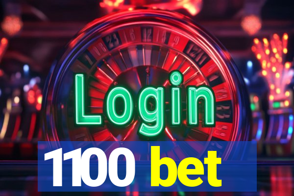 1100 bet