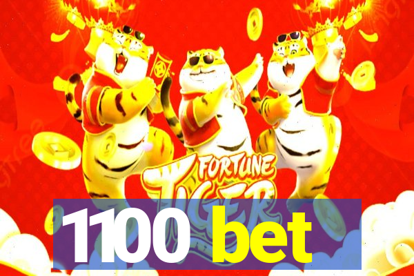 1100 bet