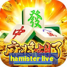 hamister live