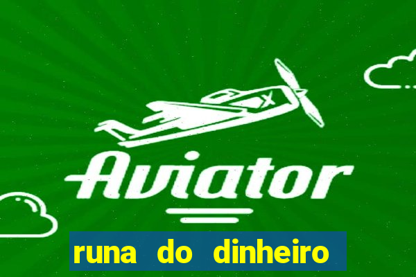runa do dinheiro como ativar