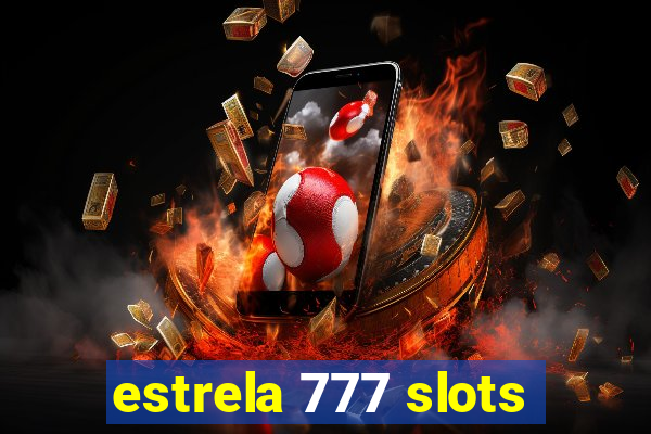 estrela 777 slots