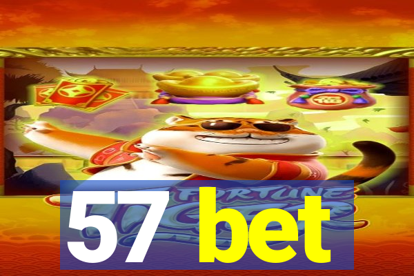 57 bet