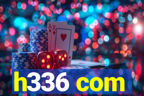 h336 com