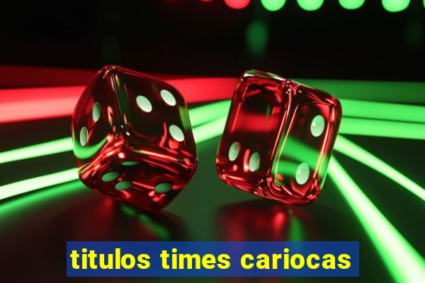 titulos times cariocas