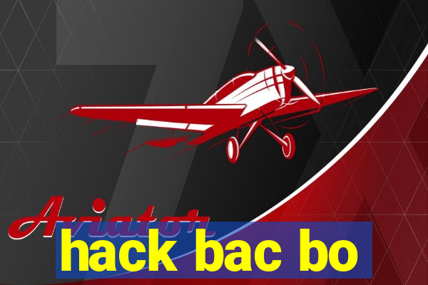 hack bac bo