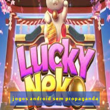 jogos android sem propaganda