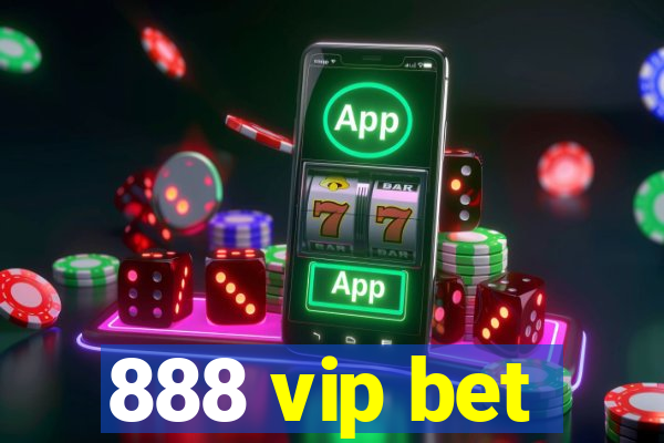 888 vip bet