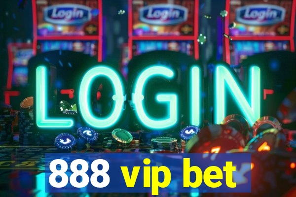 888 vip bet