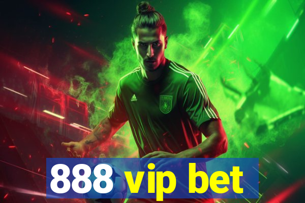 888 vip bet