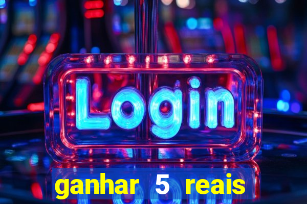 ganhar 5 reais agora pix