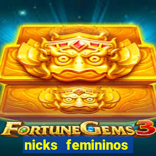 nicks femininos para jogos