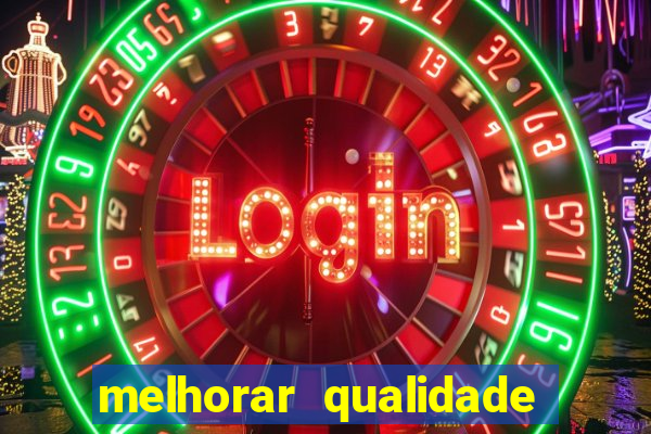 melhorar qualidade da foto ia online