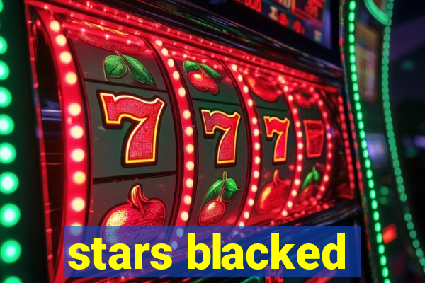 stars blacked