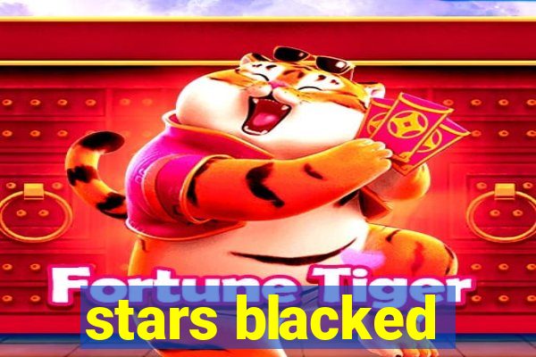 stars blacked