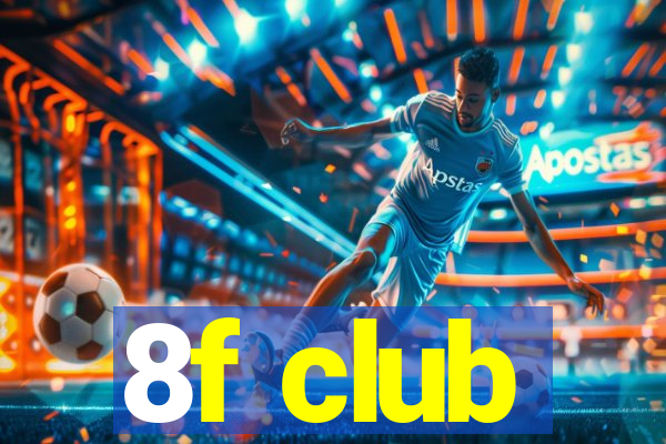 8f club