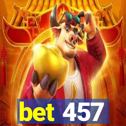 bet 457