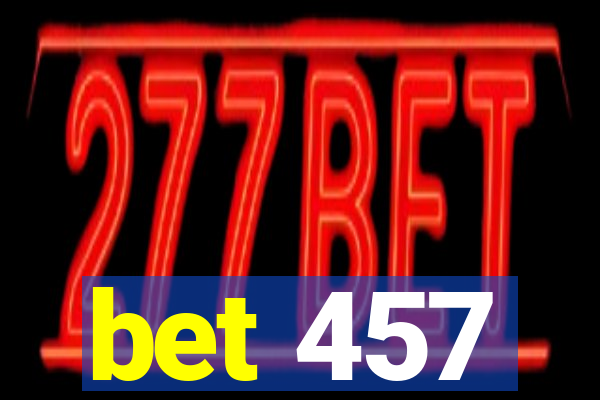 bet 457