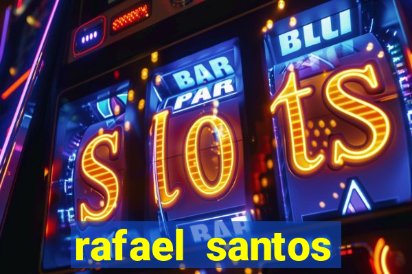 rafael santos uniduni t