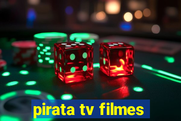 pirata tv filmes