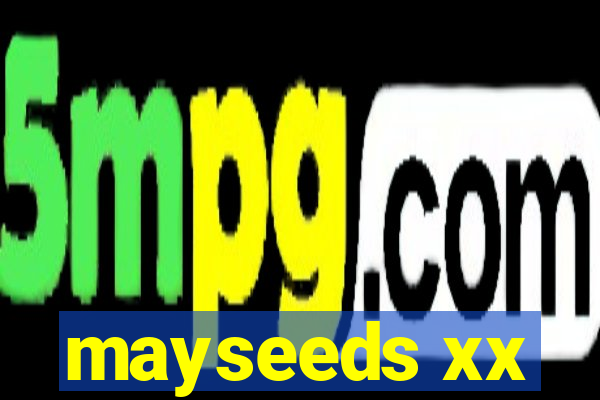 mayseeds xx