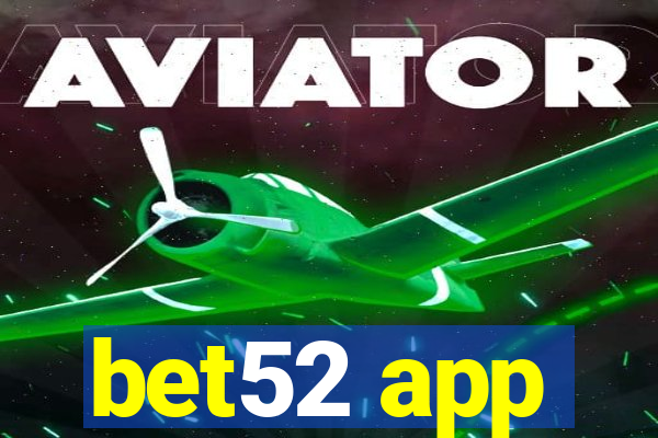 bet52 app