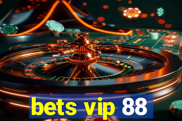 bets vip 88