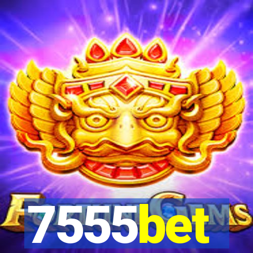 7555bet