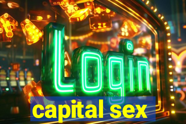 capital sex