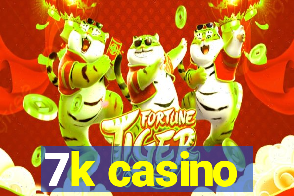7k casino