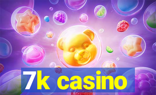 7k casino