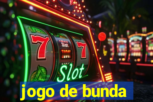 jogo de bunda