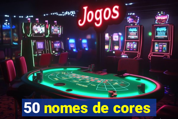 50 nomes de cores