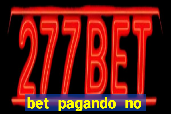 bet pagando no cadastro sem deposito