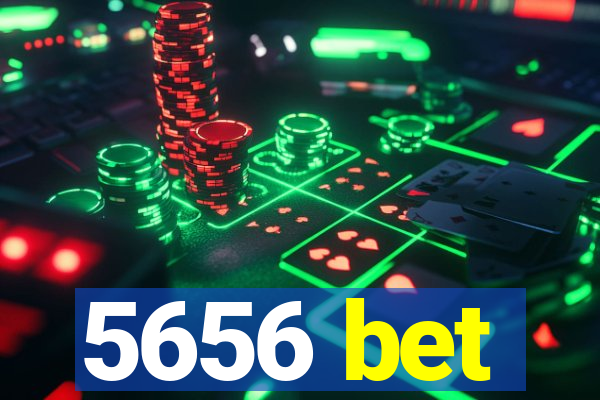 5656 bet