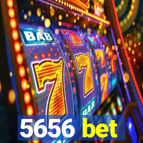 5656 bet