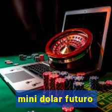 mini dolar futuro