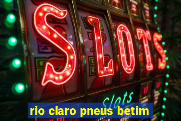 rio claro pneus betim