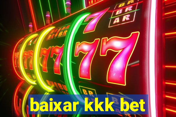 baixar kkk bet