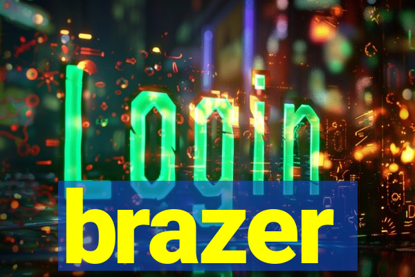 brazer
