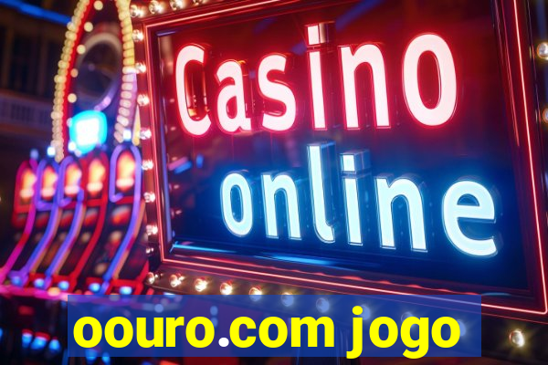 oouro.com jogo