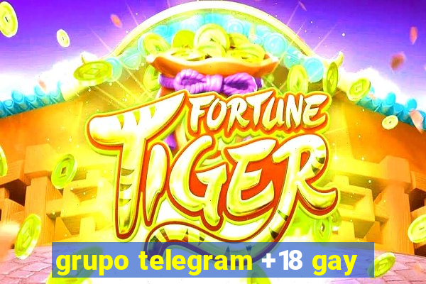 grupo telegram +18 gay