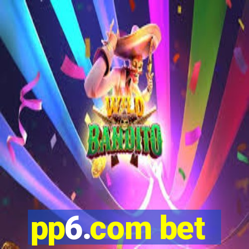 pp6.com bet