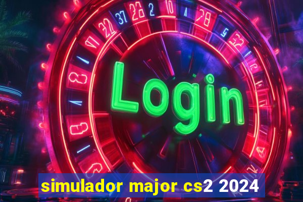 simulador major cs2 2024