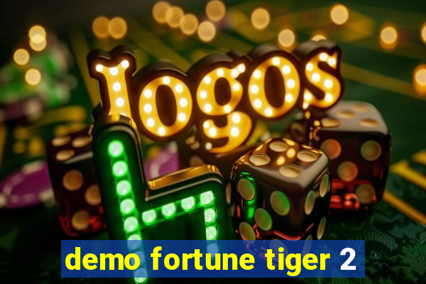 demo fortune tiger 2